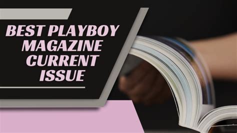 Recent issues of Playboy Magazine